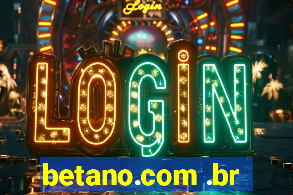 betano.com .br